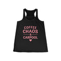 Coffee - Chaos & Carpool - Flowy Racerback Tank