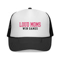 Loud Moms Win Games - Trucker Hat