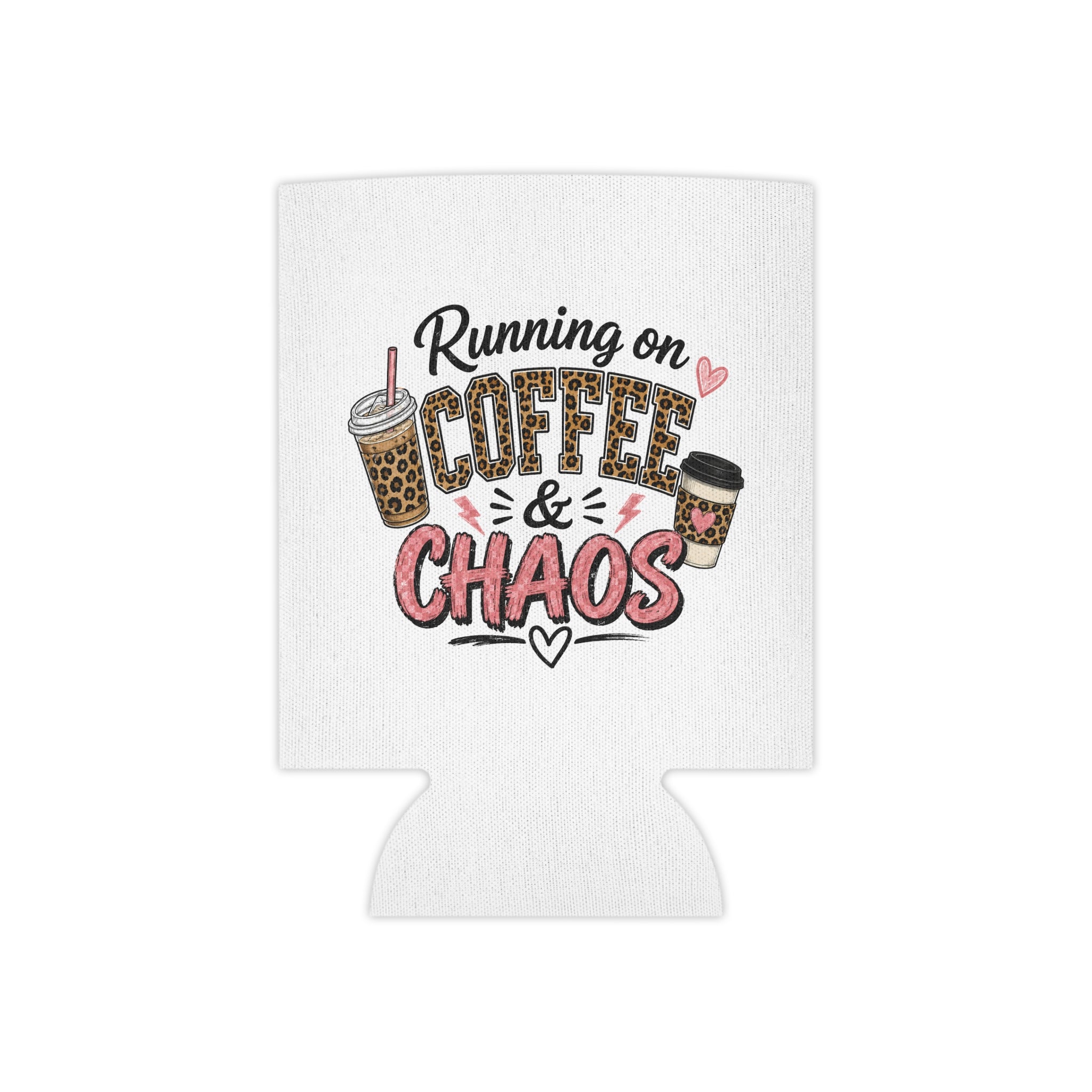 Can Cooler - "Running on Coffee & Chaos" Cute Coffee Lover Can Cooler