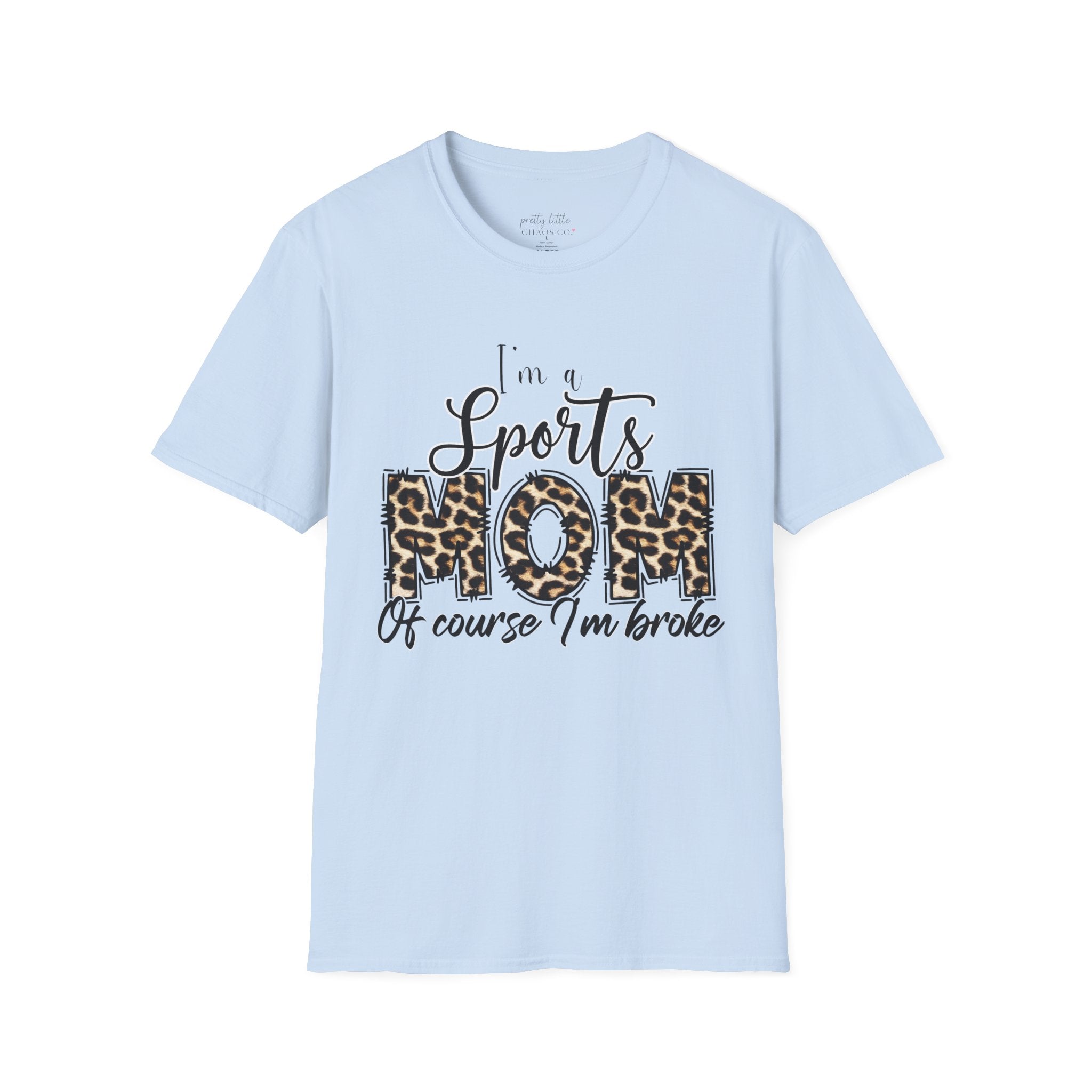 Of course I’m broke - Softstyle T-Shirt