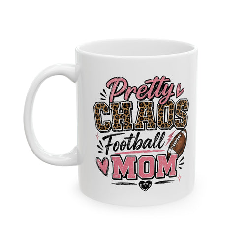 Ceramic Mug — "Pretty Chaos Football Mom" Coffee Mug