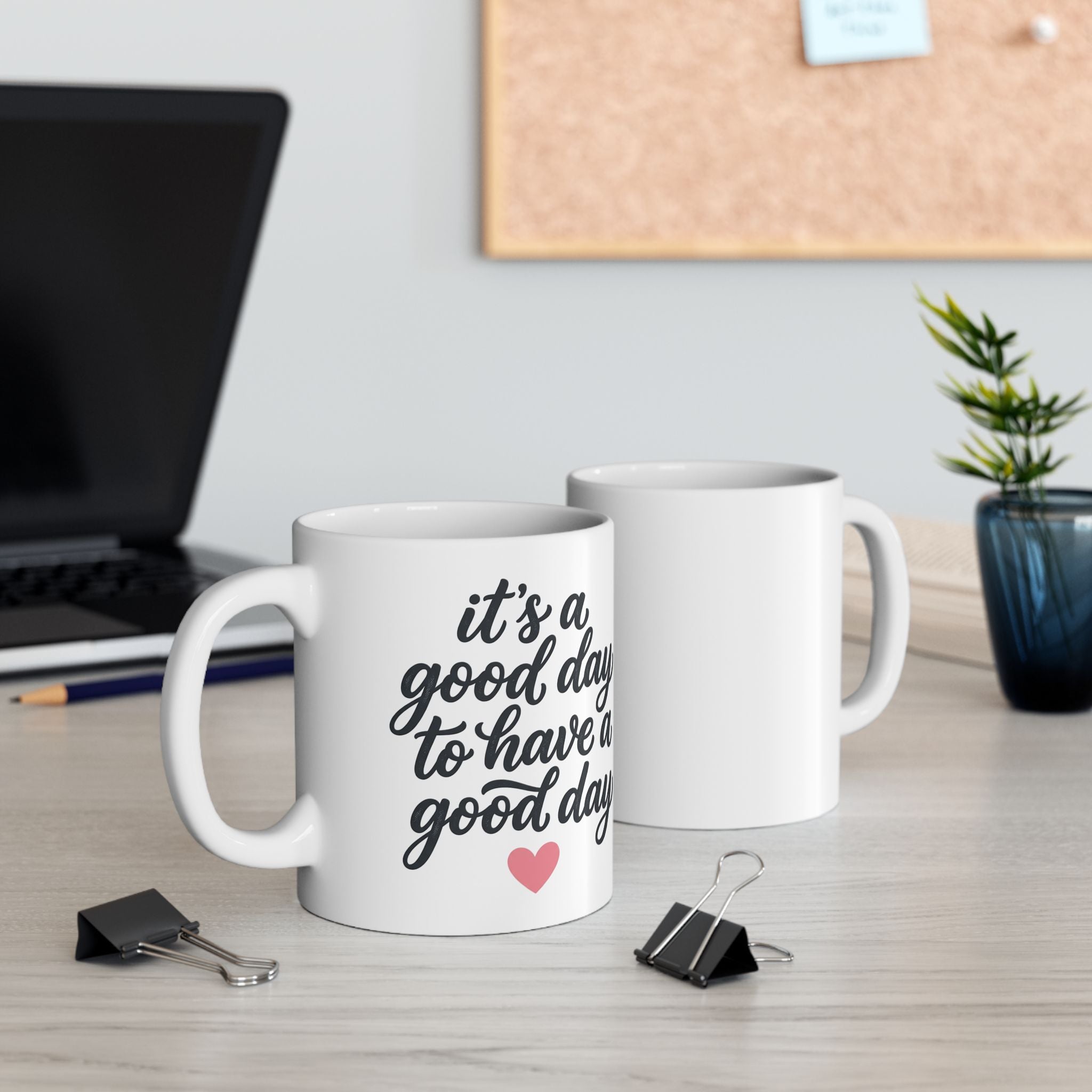 Ceramic Mug — 'It's Going to Be a Good Day' Inspirational Coffee Cup (11oz, 15oz)