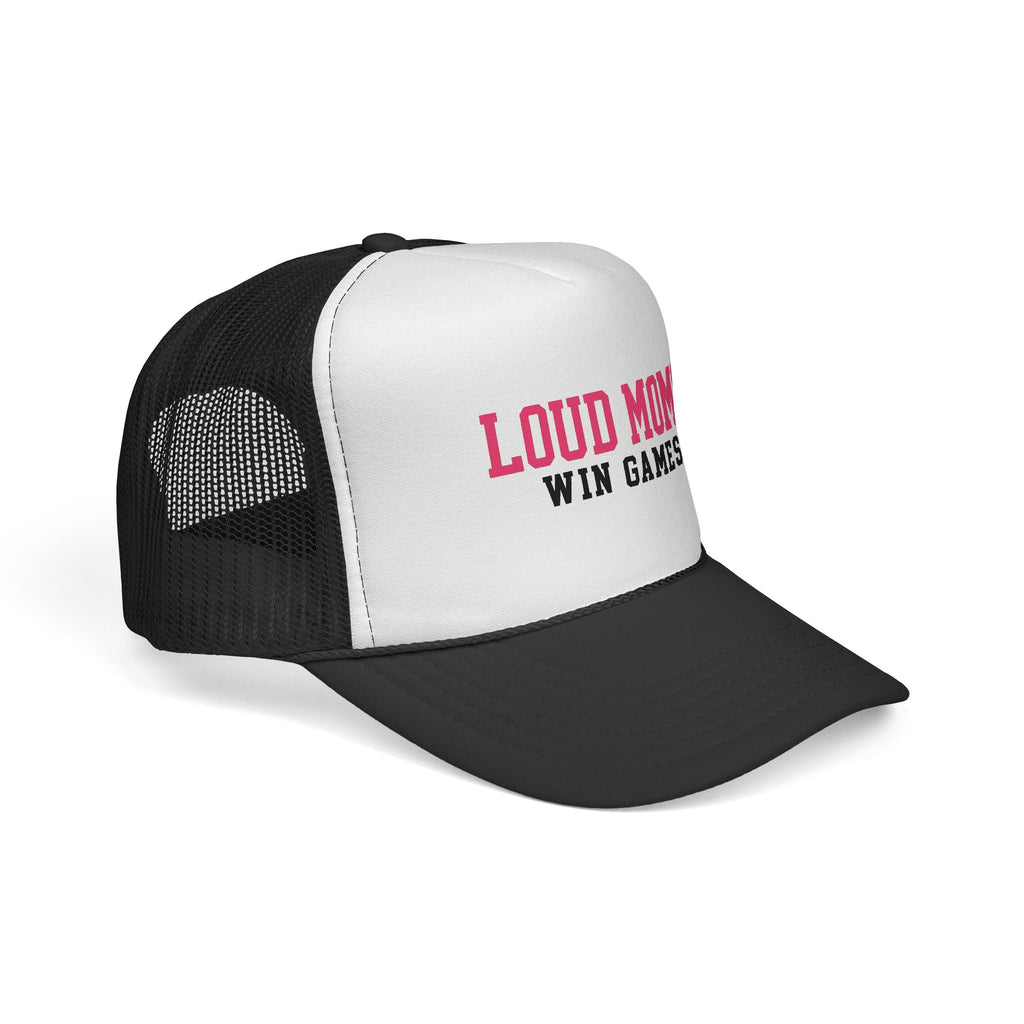 Loud Moms Win Games - Trucker Hat