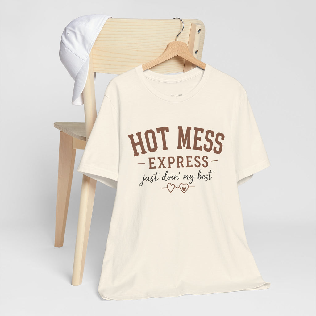 Hot Mess Express - Jersey Short Sleeve Tee