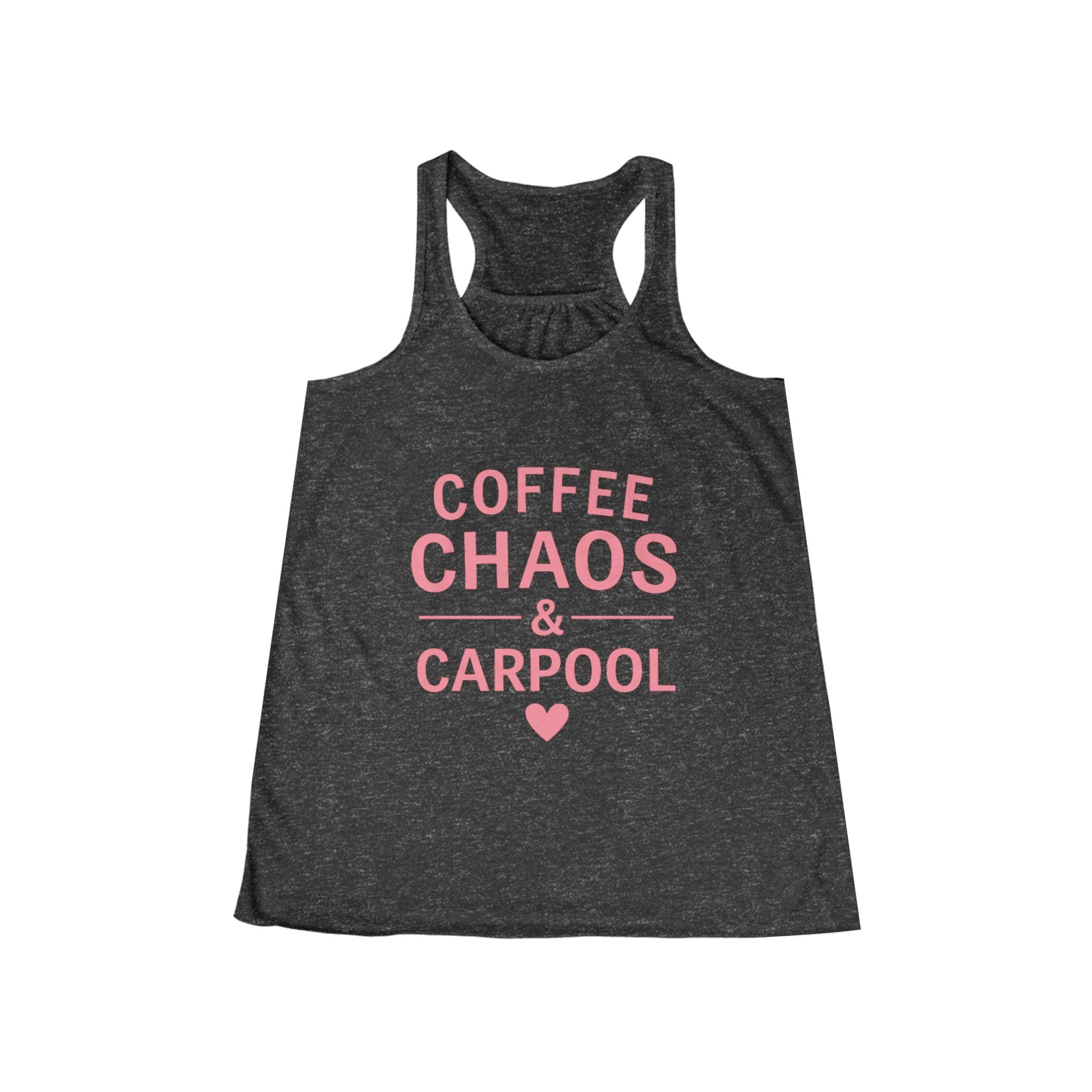 Coffee - Chaos & Carpool - Flowy Racerback Tank