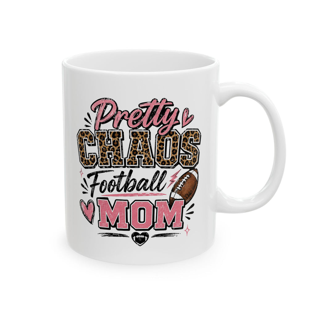 Ceramic Mug — "Pretty Chaos Football Mom" Coffee Mug