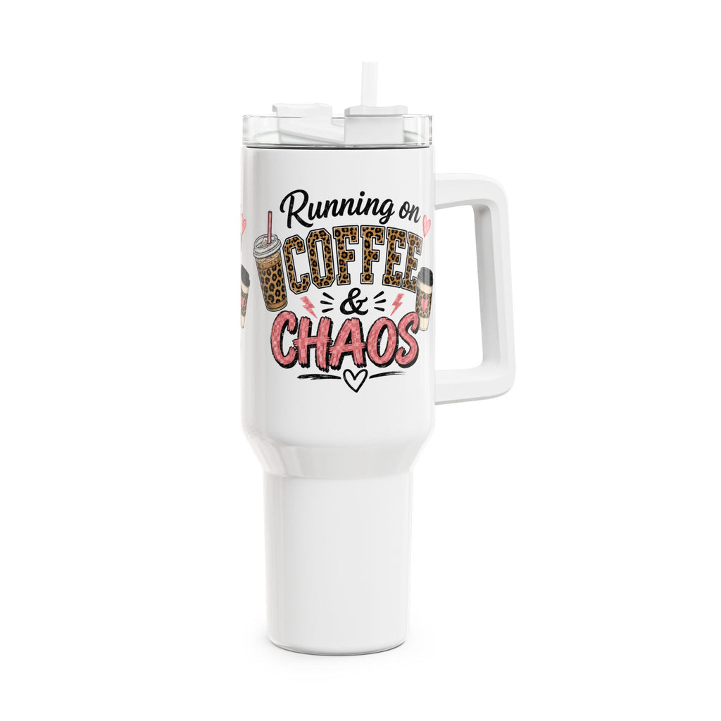40oz Tumbler - "Running on Coffee & Chaos" Travel Mug with Handle