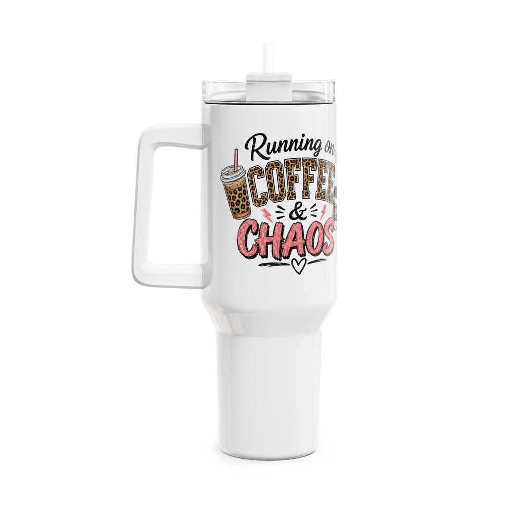 40oz Tumbler - "Running on Coffee & Chaos" Travel Mug with Handle