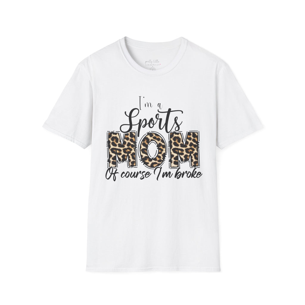 Of course I’m broke - Softstyle T-Shirt