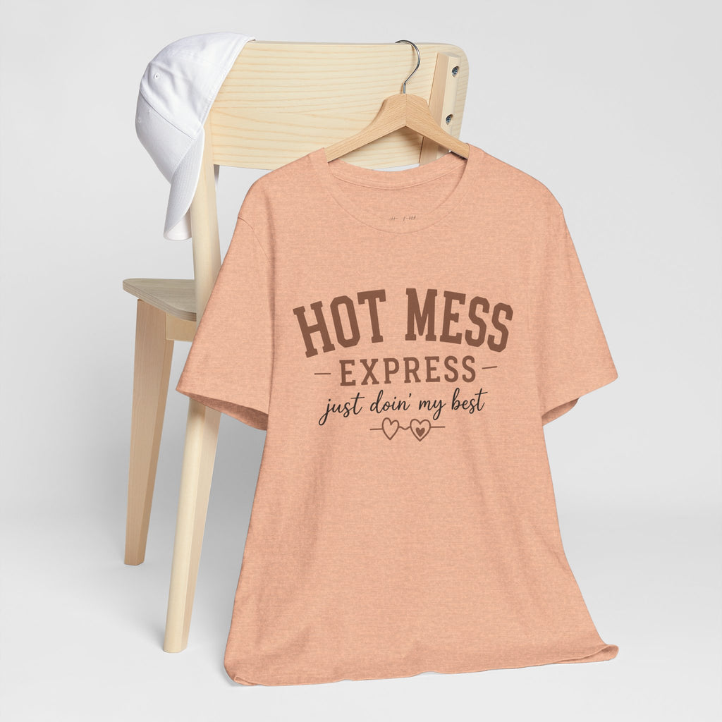 Hot Mess Express - Jersey Short Sleeve Tee